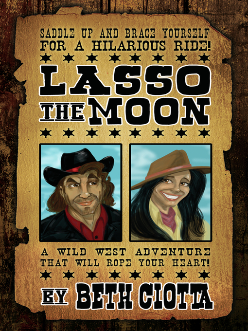 Title details for Lasso the Moon by Beth Ciotta - Available